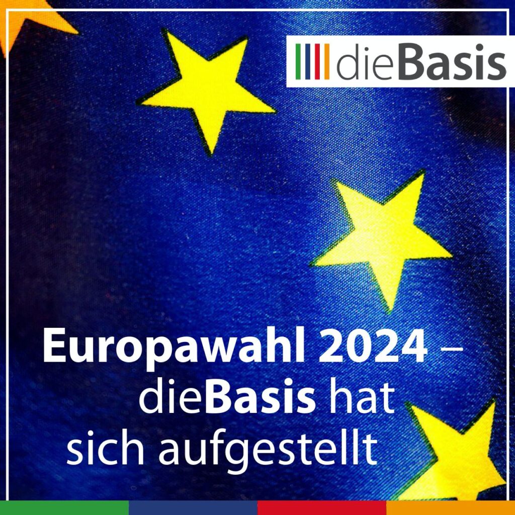 Europawahl 2024 diebasis hat sich aufgestellt 1024x1024